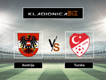 Tip dana: Austrija vs Turska (utorak, 21:00)